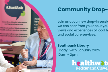picture of man and woman talking, pink arch and writing on blue background 'Community Drop-in, Join us at our new drop-in session so we can hear from you about your views and experiences of local health and social care services.  Southbank Library Friday  24th January 2025 10am - 2pm'  